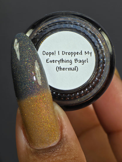 Oops, I Dropped My Everything Bagel (thermal)