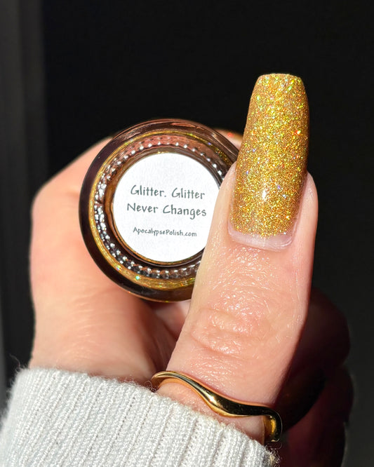 Glitter. Glitter Never Changes.